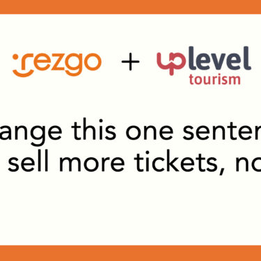 rezgo-webinar-uplevel-tourism-one-sentence-sell-more-tickets